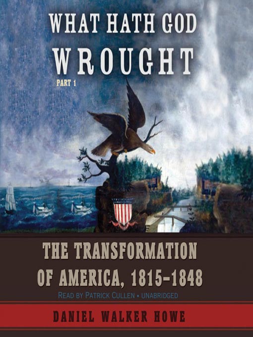 Title details for What Hath God Wrought by Daniel Walker Howe - Available